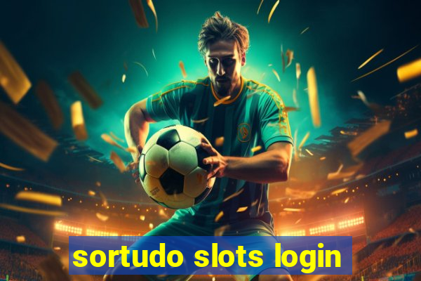 sortudo slots login